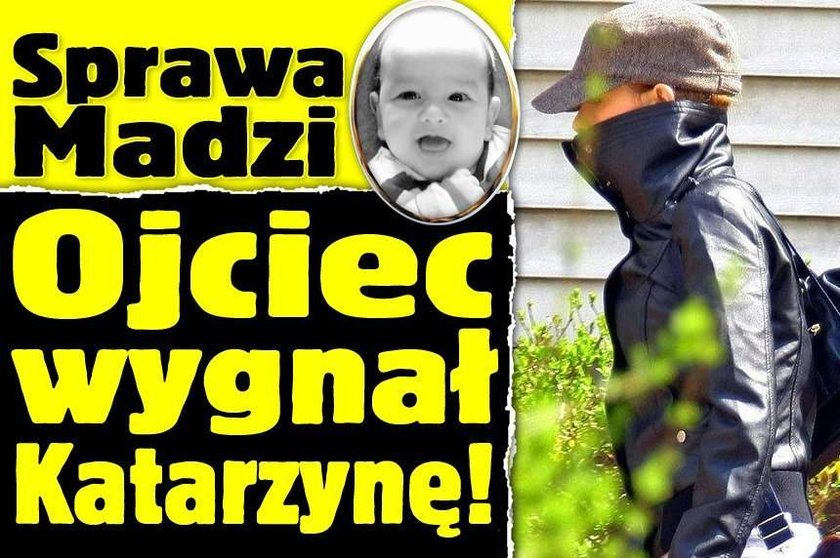 Sprawa Madzi: Ojciec wygnał z domu Katarzynę!