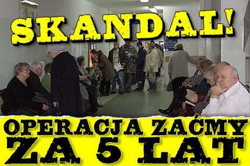 Skandal! Operacja zaćmy za 5 lat!