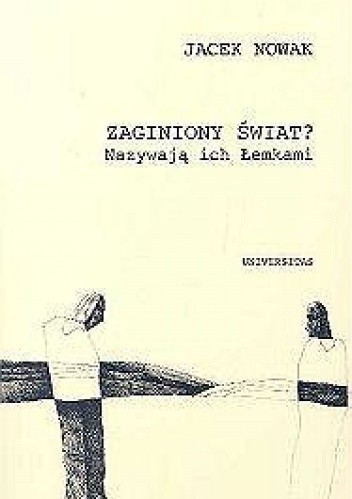 "Zaginiony świat? Nazywają ich Łemkami"