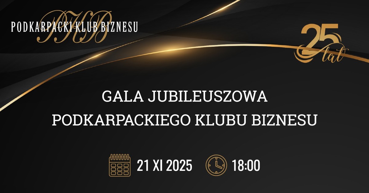Gala Jubileuszowa Podkarpackiego Klubu Biznesu