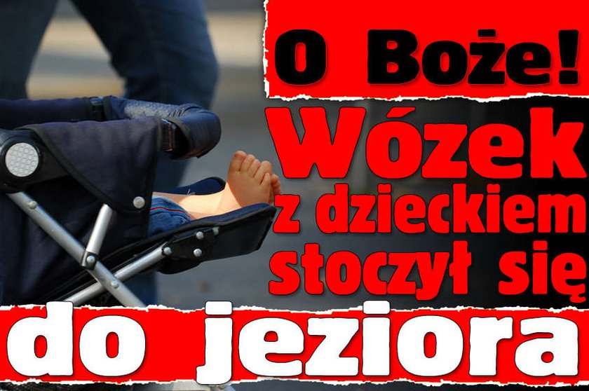 O Boże! Wózek z dzieckiem stoczył się do jeziora