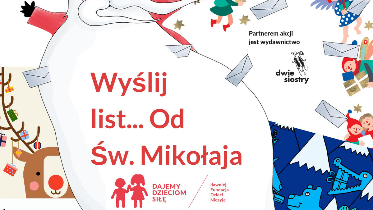 Boże Narodzenie to wyjątkowy okres w roku – zwłaszcza dla dzieci, które marzą o prezentach, a także o spotkaniu ze Św. Mikołajem. Aby święta były dla nich jeszcze bardziej niezwykłe, Fundacja Dajemy Dzieciom Siłę przygotowała akcję "Wyślij list… Od Św. Mikołaja".