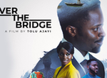 Nollywood movies 'Over the Bridge,' 'Dynamite' dominate New York African Film Festival