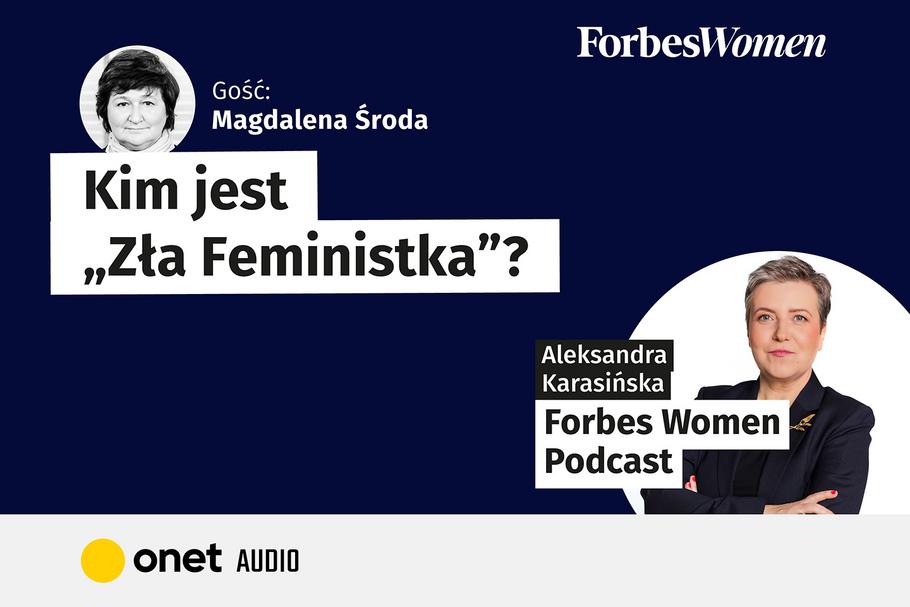 Podcast „Forbes Women”. Gościni: Magdalena Środa, filozofka, etyczka, publicystka
