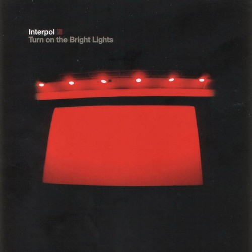 12 .Interpol - Turn on the Bright Lights<br />
