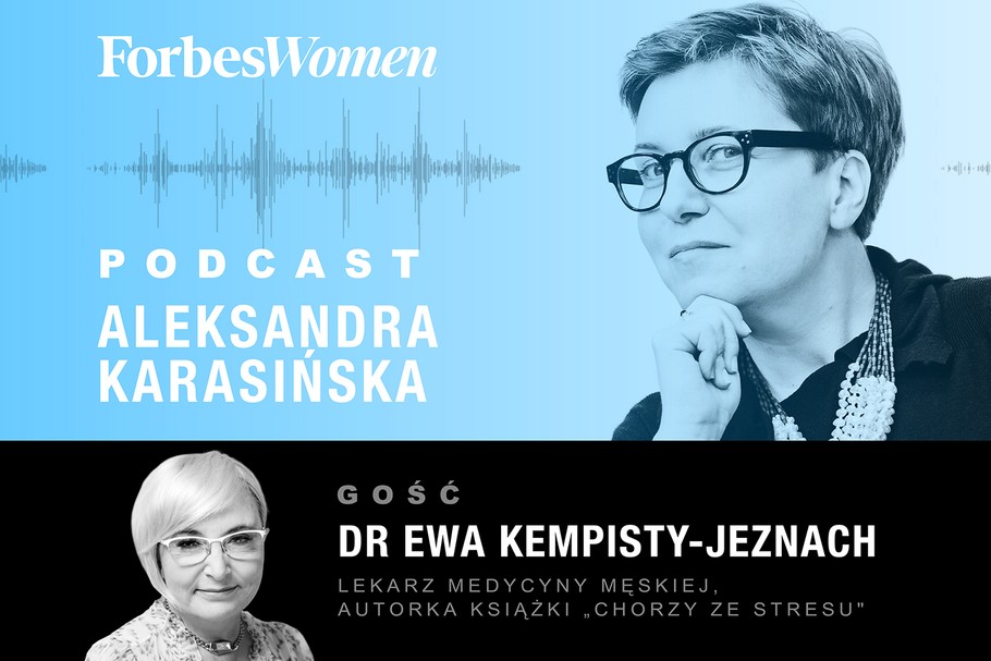 Podcast Forbes Odcinek 20. A.Karasinska - dr. E.Kempisty-Jeznach