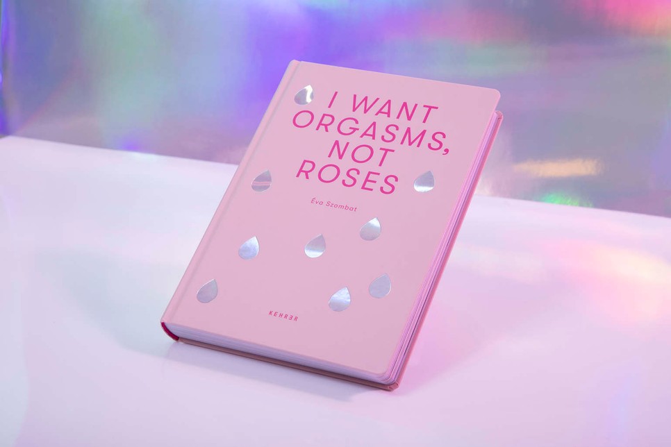 Orgazmust kérek, nem rózsát!