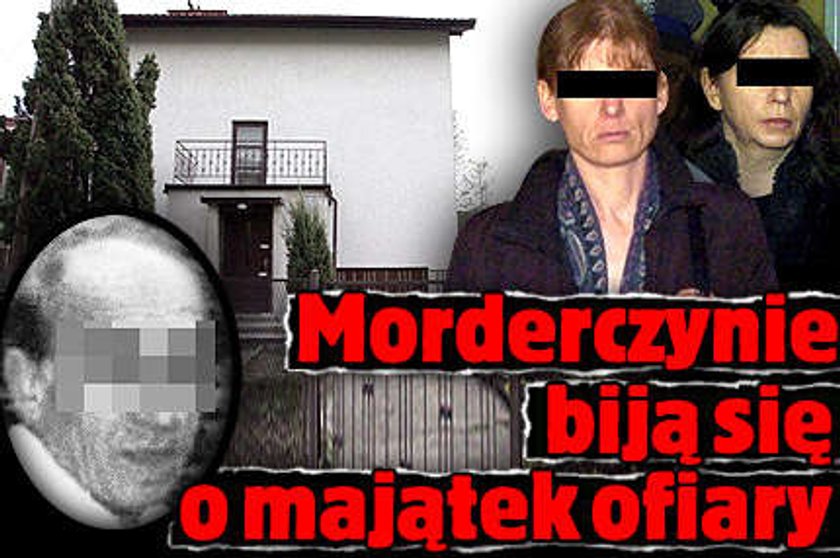 Morderczynie biją się o majątek ofiary