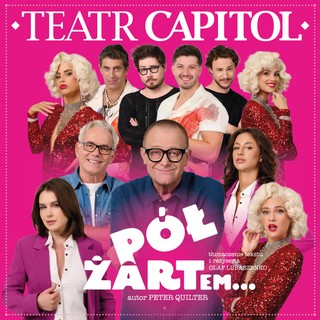 Teatr Capitol- Pół żartem