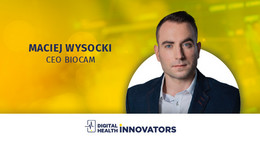 Digital Health Innovators: BioCam. Cel: Stworzenie kapsułki endoskopowej do badania układu pokarmowego w domu