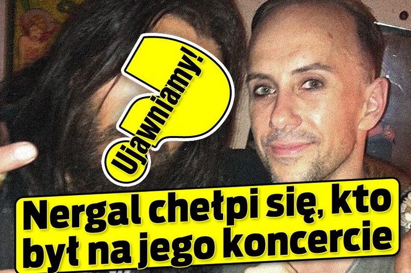 Nergal chełpi się, kto był na jego koncercie. Ujawniamy!