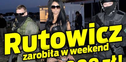 Rutowicz zarobiła w weekend 80 000 zł!