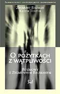 O pożytkach z wątpliwości. Rozmowy z Zygmuntem Baumanem