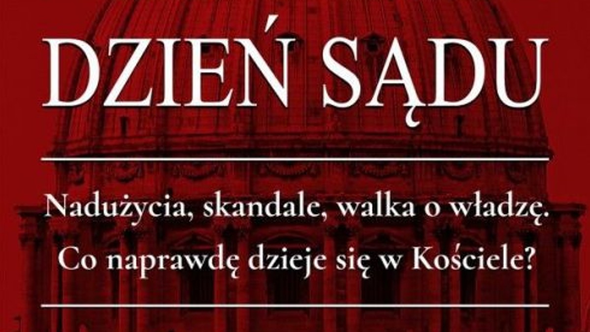 Dzięki uprzejmości Wydawnictwa WAM publikujemy fragmenty książki "Dzień sądu", którą napisali Andrea Tornielli i Gianni Valente , przeł. J. Tomaszek.