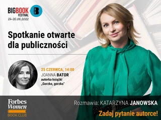 Bohaterką czerwcowego Forbes Women Book Club będzie Joanna Bator, laureatka Literackiej Nagrody „Nike” za „Ciemno, prawie noc”, a także O!Lśnień Nagród Kulturalnych Onetu i Miasta Kraków za książkę „Gorzko, gorzko”