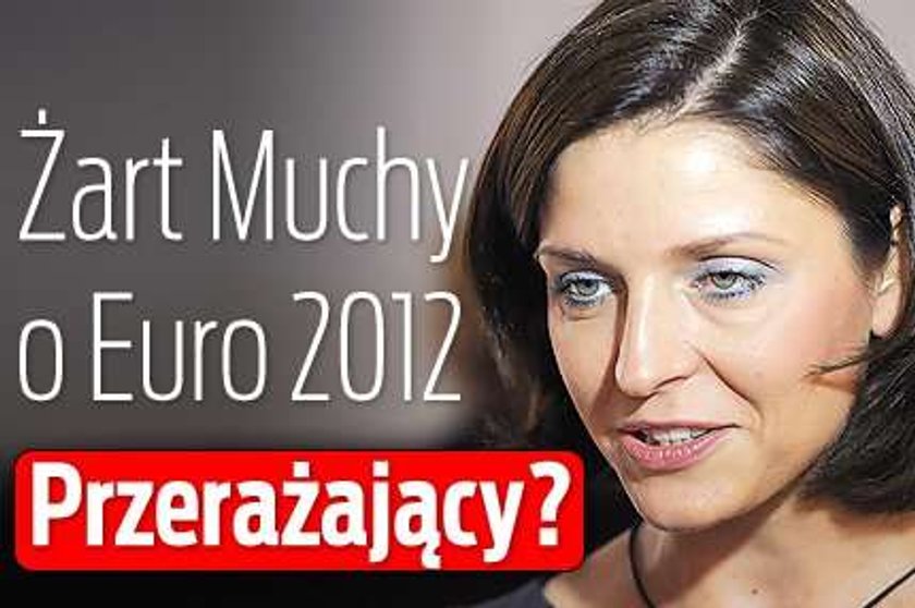 Żart Muchy o Euro 2012. Przerażający?