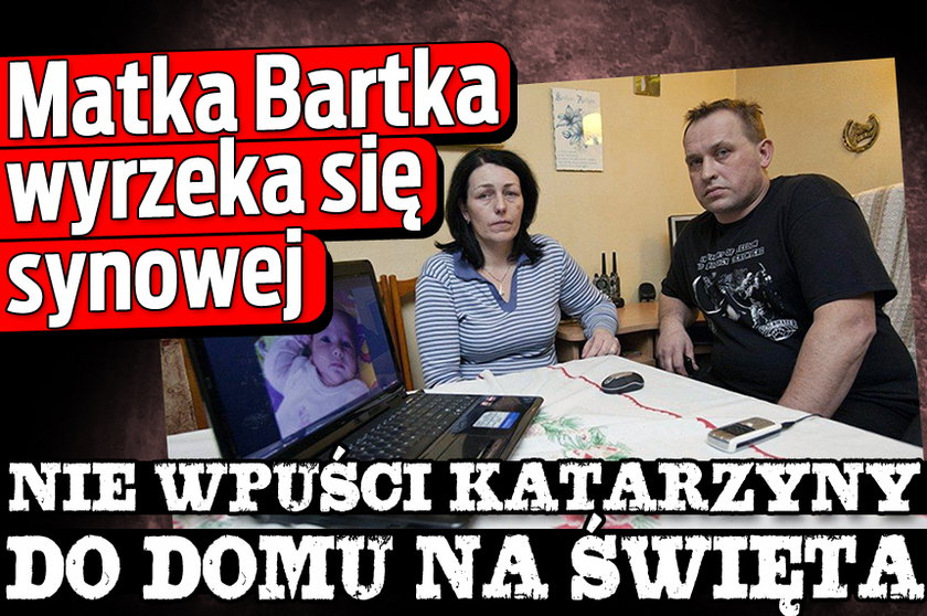 Rodzice Bartłomieja: Wyrzekamy się synowej!