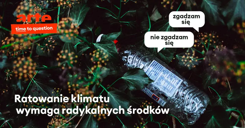 Czy nasze podejście do zmian klimatu powinno być radykalne?