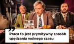 Ferdek Kiepski o pieniądzach. Najlepsze teksty