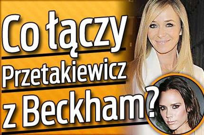 Co łączy Przetakiewicz z Beckham?