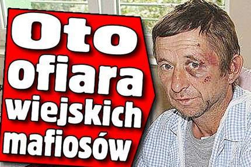 Ofiara wiejskich mafiosów