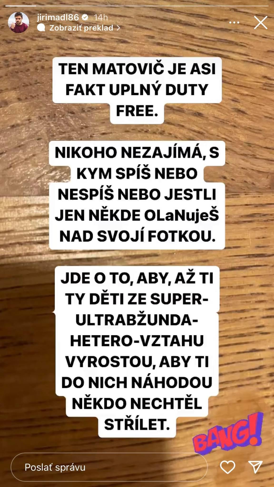 Český herec Jiří Mádl reagoval na Igora Matoviča. 