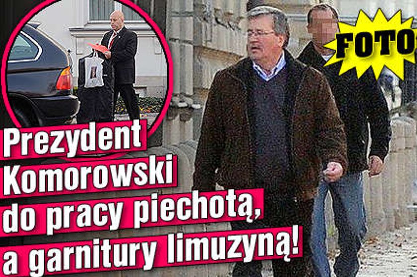 Komorowski do pracy piechotą, a garnitury limuzyną!  FOTO