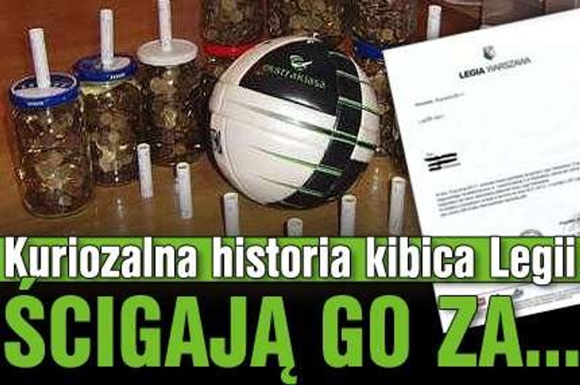 Kuriozalna historia kibica Legii. Ścigają go za...