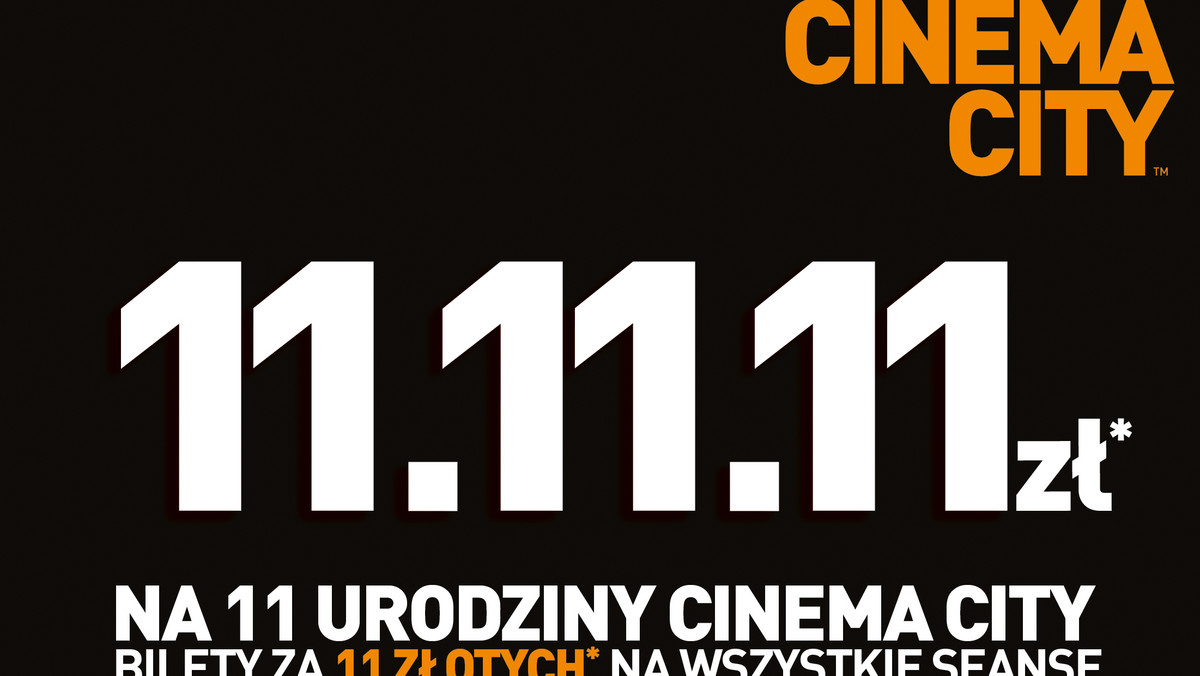 To już 11 urodziny Cinema City w Polsce. Również dla widzów "11" będzie szczęśliwa. W najbliższy piątek, 11.11.11, bilety na seanse w kinach Cinema City w całej Polsce dostępne będą za jedyne 11 zł.