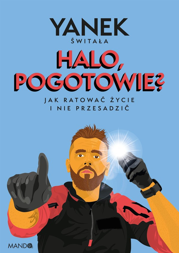 J. Świtała &quot;Halo, pogotowie? Jak ratować życie i nie przesadzić&quot; – okładka