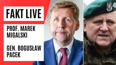 Fakt LIVE: gośćmi prof. Marek Migalski oraz gen. Bogusław Pacek