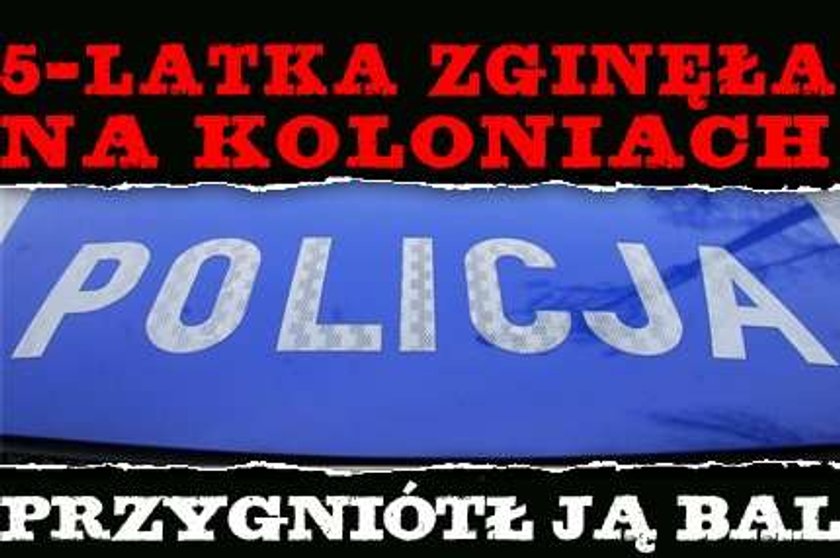 5-latka zginęła na koloniach! NOWE TRAGICZNE FAKTY