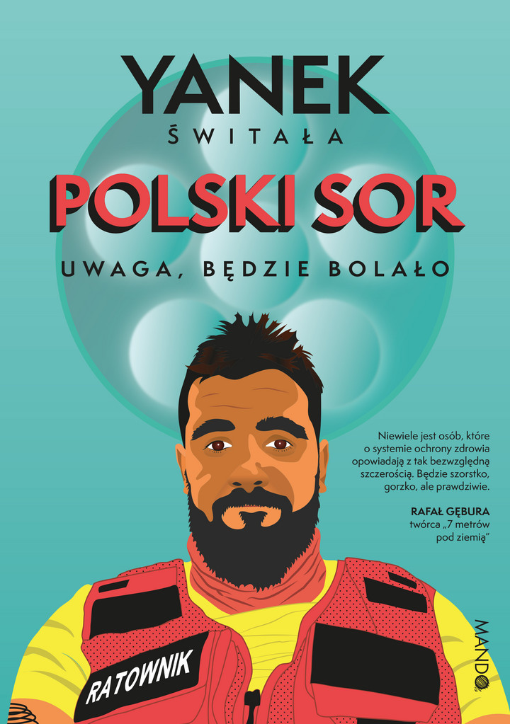 Yanek Świtała &quot;Polski SOR. Uwaga, będzie bolało&quot;, Wydawnictwo MANDO, Kraków 2022