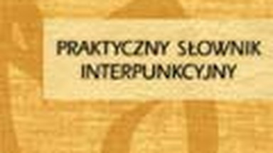 Praktyczny słownik interpunkcyjny. Przedmowa