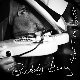 Buddy Guy: Urodziłem się, by grać na gitarze