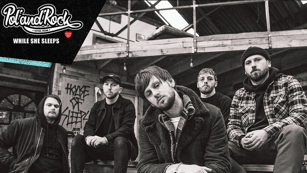 Kapela While She Sleeps - założona w 2006 roku w położonym na północy Anglii Sheffield - pojawi się na Najpiękniejszym Festiwalu Świata. Formacja jest znana z porywających, pełnych energii występów na żywo. 