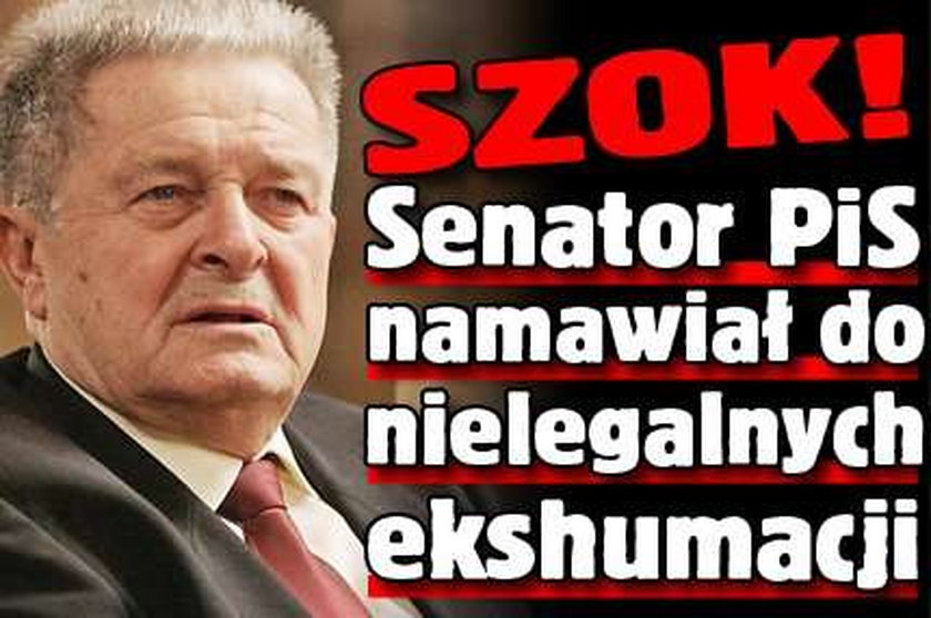 Szok! Senator PiS namawiał do nielegalnych ekshumacji