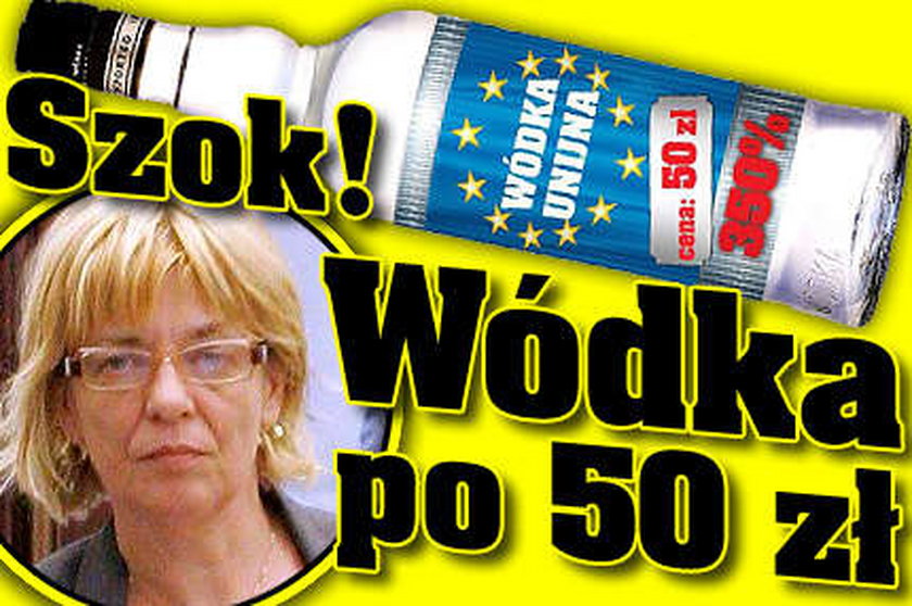 Wódka po 50 złotych!