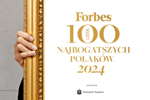 100 Najbogatszych Polaków Forbes 2024. Najbogatsi się bogacą: ranking, lista