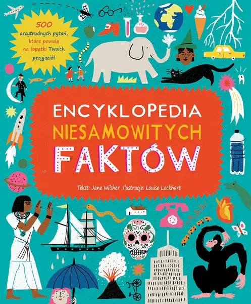 &quot;Encyklopedia niesamowitych faktów&quot;