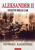 Aleksander II. Ostatni wielki car