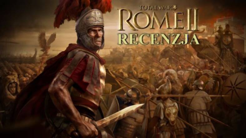 Recenzja Total War: Rome II