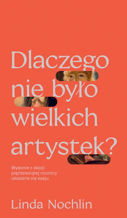 Dlaczego nie było wielkich artystek, Linda Nochlin, Smak Słowa