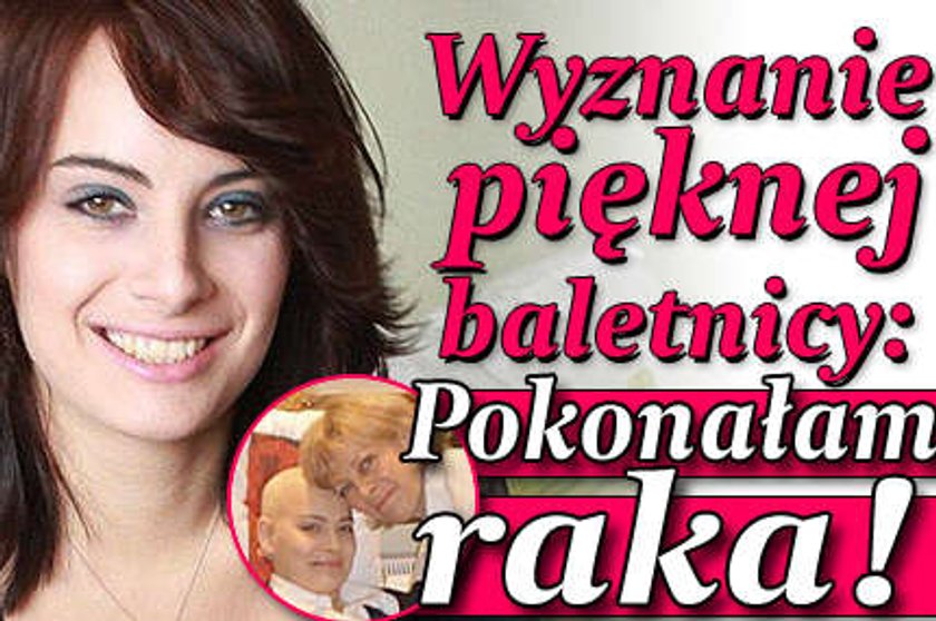 Pokonałam raka! Wyznanie pięknej baletnicy