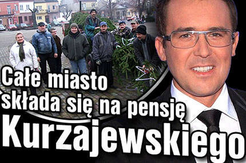 Całe miasto płaci pensję Kurzajewskiemu!