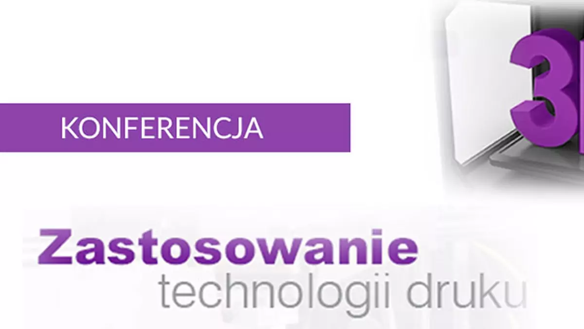 Spotkanie „Zastosowanie technologii druku 3D” już 19 maja w Warszawie