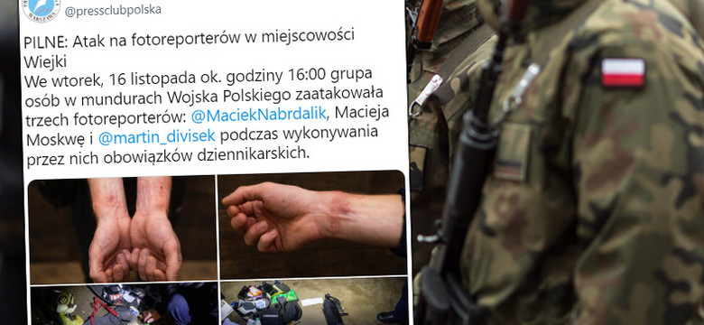 Press Club Polska: Osoby w mundurach Wojska Polskiego zaatakowały reporterów. "Skuto ich"