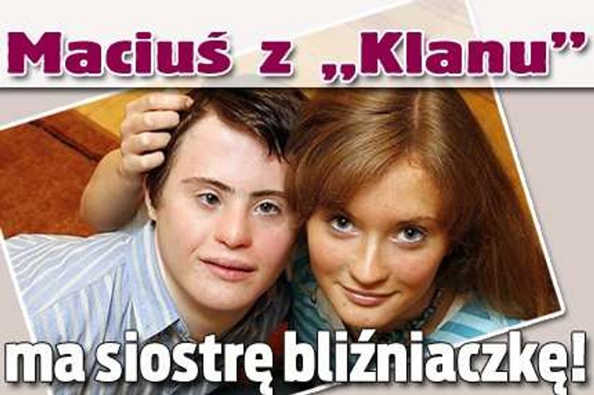 Maciuś z "Klanu" ma siostrę bliźniaczkę!