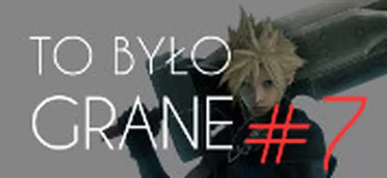 To Było Grane #7 - strata, żałoba i akceptacja - Final Fantasy VII