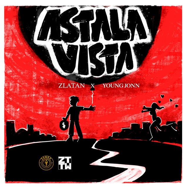 ZLATAN feat Young Jonn - 'ASTALAVISTA'